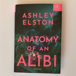 Anatomy of an Alibi by Ashley Elston